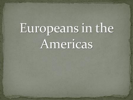 Europeans in the Americas