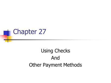 Using Checks And Other Payment Methods