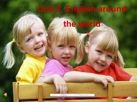 Unit 2 English around the world. English Around the World the USA Canada New Zealand Australia South Africa the United Kingdom Ireland.