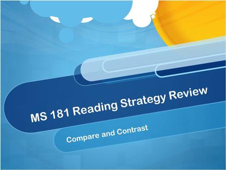 MS 181 Reading Strategy Review Compare and Contrast.