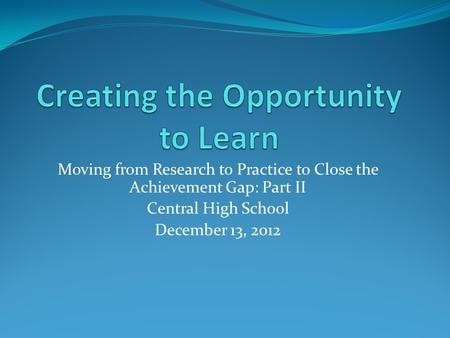 Creating the Opportunity to Learn