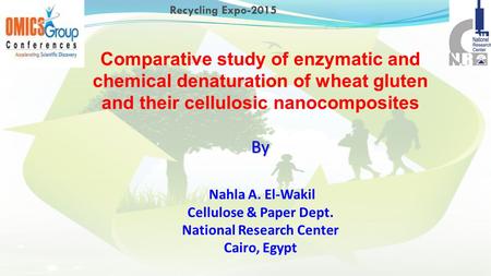 By Comparative study of enzymatic and chemical denaturation of wheat gluten and their cellulosic nanocomposites By Nahla A. El-Wakil Cellulose & Paper.