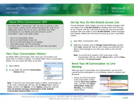1 of 3 Microsoft ® Office Communicator 2007 can help you perform a wide range of tasks including secure Instant Messaging (IM). With its rich collaboration.
