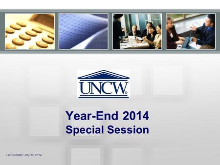 Year-End 2014 Special Session Last Updated: May 12, 2014.