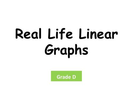 Real Life Linear Graphs