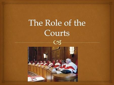 The Role of the Courts.