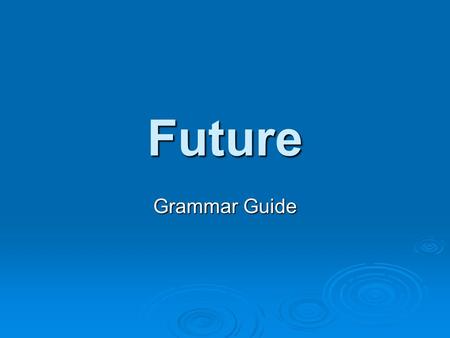 Future Grammar Guide.