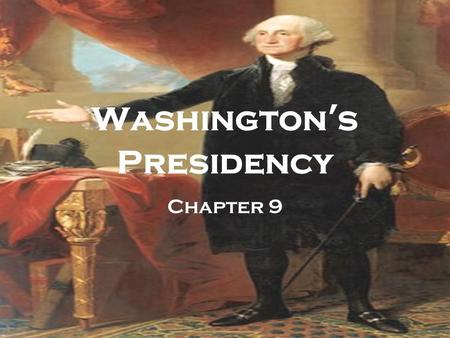 Washington’s Presidency