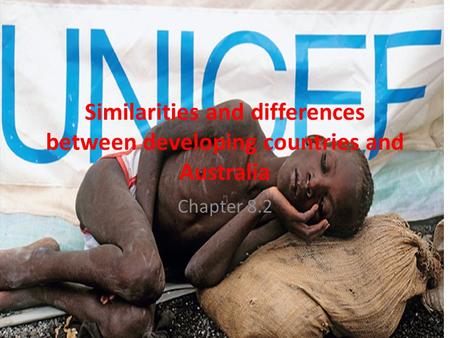 Similarities and differences between developing countries and Australia Chapter 8.2.
