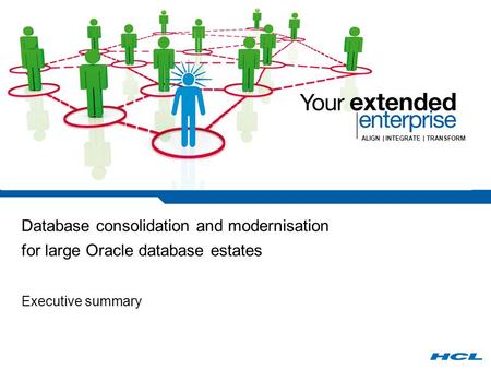 ALIGN | INTEGRATE | TRANSFORM Database consolidation and modernisation for large Oracle database estates Executive summary.