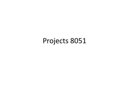 Projects 8051.