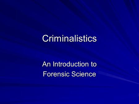 Criminalistics An Introduction to Forensic Science.
