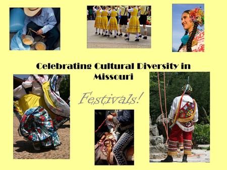 Celebrating Cultural Diversity in Missouri Festivals!