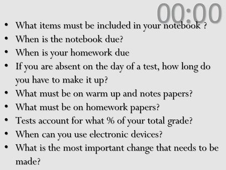 What items must be included in your notebook ? What items must be included in your notebook ? When is the notebook due? When is the notebook due? When.