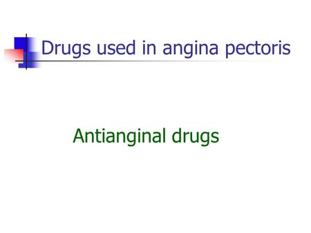 Drugs used in angina pectoris