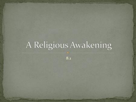 A Religious Awakening 8.1.