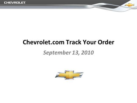 Chevrolet.com Track Your Order September 13, 2010.