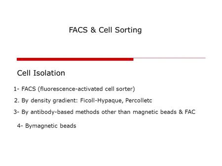 FACS & Cell Sorting Cell Isolation