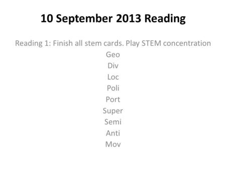 Reading 1: Finish all stem cards. Play STEM concentration