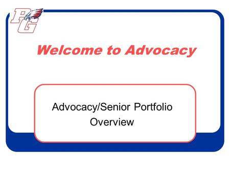 Welcome to Advocacy Advocacy/Senior Portfolio Overview.