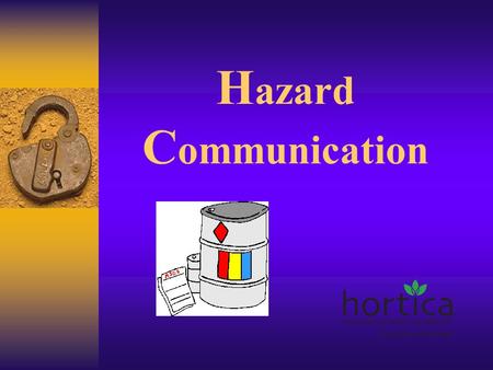 H azard C ommunication.  Your Right to Know Standard  The purpose of this standard is to inform employees of any hazardous or potentially hazardous.