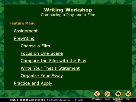 Writing Workshop Comparing a Play and a Film Assignment Prewriting Choose a Film Focus on One Scene Compare the Film with the Play Write Your Thesis Statement.
