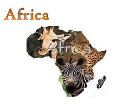 Africa What I know about Africa What I want to learn About Africa What I learned about Africa.