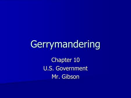 Chapter 10 U.S. Government Mr. Gibson