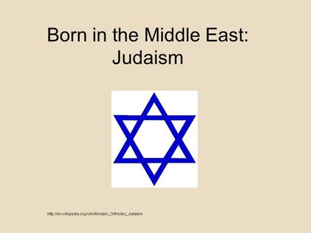 Born in the Middle East: Judaism