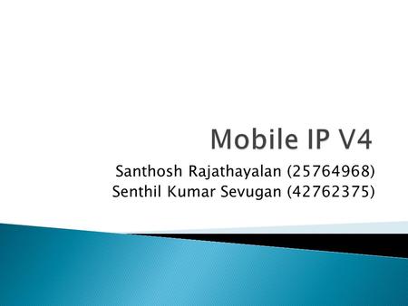 Santhosh Rajathayalan (25764968) Senthil Kumar Sevugan (42762375)