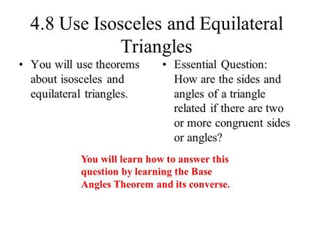 4.8 Use Isosceles and Equilateral Triangles