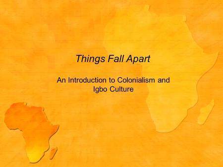 An Introduction to Colonialism and Igbo Culture