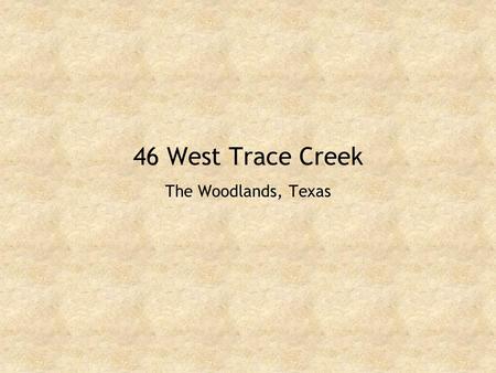 46 West Trace Creek The Woodlands, Texas. Front view of home.