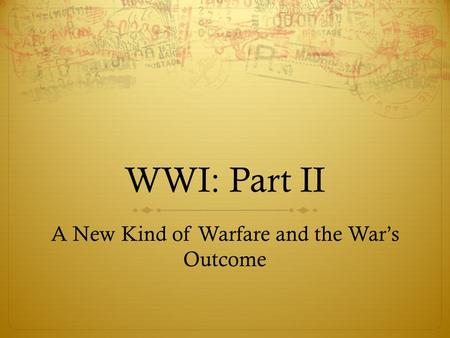 A New Kind of Warfare and the War’s Outcome