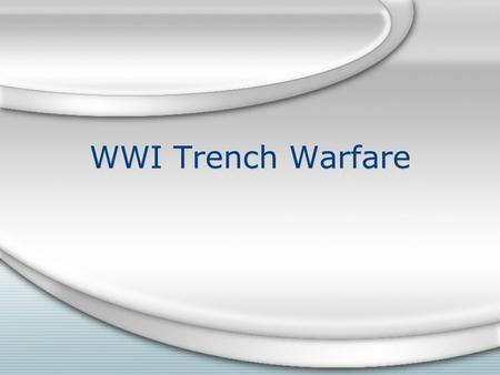 WWI Trench Warfare. Stalemate in the Trenches When war began most people assumed it would be over in a few months. The German army invaded Belgium with.