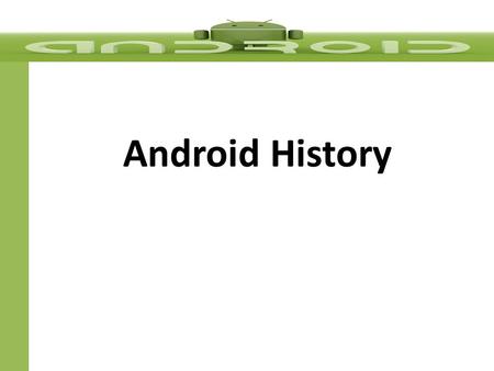 Android History.