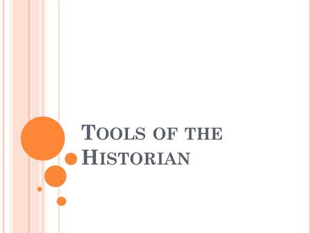Tools of the Historian.
