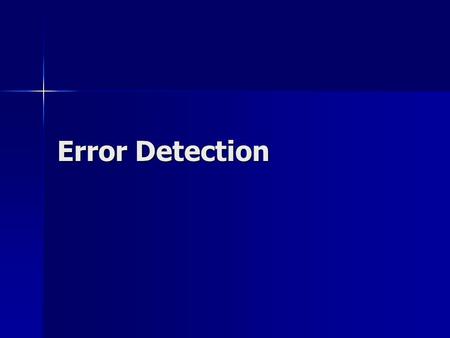 Error Detection.