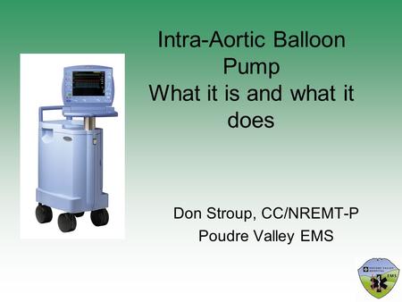 Intra-Aortic Balloon Pump What it is and what it does