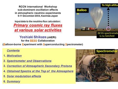 RCCN International Workshop sub-dominant oscillation effects in atmospheric neutrino experiments 9-11 December 2004, Kashiwa Japan Input data to the neutrino.