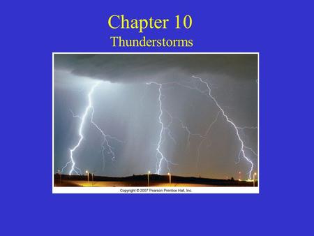 Chapter 10 Thunderstorms. Mid-latitude cyclone: counter-clockwise circulation around a low-pressure center Where are thunderstorms located? Along the.
