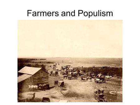 Farmers and Populism.