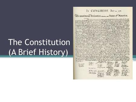 The Constitution (A Brief History). Colonial Policies King controls the colonies, Parliament has little control 2,000 miles away- too hard to govern ▫Colonies.