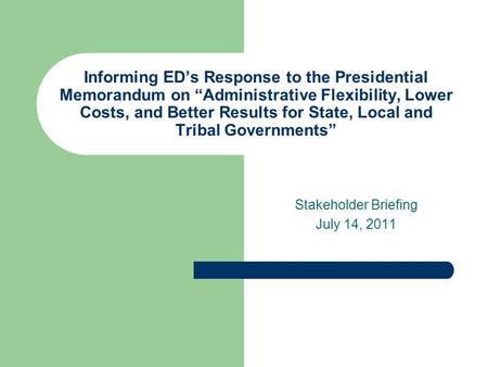 Informing ED’s Response to the Presidential Memorandum on “Administrative Flexibility, Lower Costs, and Better Results for State, Local and Tribal Governments”
