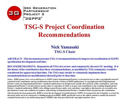 TSG-S Project Coordination Recommendations Nick Yamasaki TSG-S Chair ABSTRACT: This document presents TSG-S recommendations for improved coordination of.