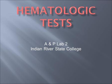 A & P Lab 2 Indian River State College. Polycythemia Anemia.