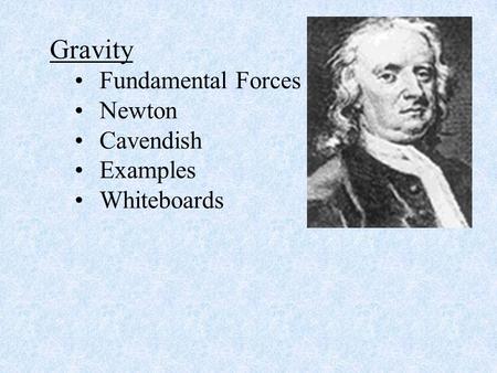 Gravity Fundamental Forces Newton Cavendish Examples Whiteboards.