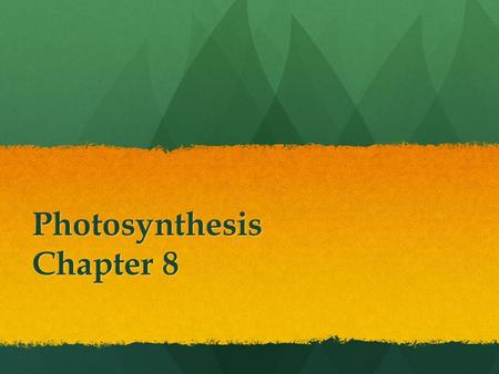 Photosynthesis Chapter 8. Chapter 8 study guide Review 1.Where does the energy that living things need come from (originally)? The Sun.