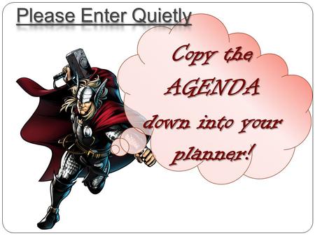 Copy the AGENDA down into your planner!. WARM UP The tree of liberty must be refreshed from time to time with the blood of patriots and tyrants. Read.
