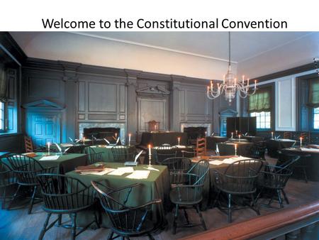 Welcome to the Constitutional Convention. Who am I? What do I believe about the role of Government? Read your role card. Create a name plate that identifies.